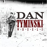 Dan Tyminski - Wheels
