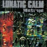 Lunatic Calm - Metropol