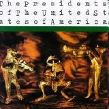 The Presidents of the United States of America - The Presidents Of The United States Of America