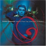 Robbie Robertson - Contact From The Underworld Of Redboy