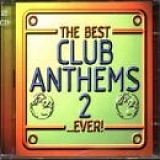 Various artists - The Best Club Anthems 2 .. Ever! (Disc 1)
