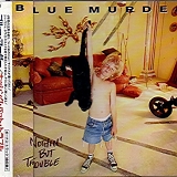 Blue Murder - Nothin' But Trouble