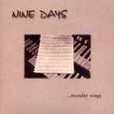 Nine Days - Monday Songs