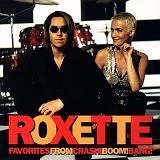 Roxette - Favorites From Crash! Boom! Bang!