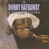 Donny Hathaway - A Donny Hathaway Collection