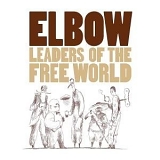 Elbow - Leaders Of The Free World