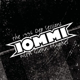 Iommi - With Glenn Hughes The 1996 Dep Sessions