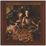 Kasey Chambers & Shane Nicholson - Rattlin' Bones