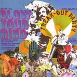 The Unfolding - How to Blow Your Mind and Have a Freakout Party