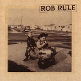 Rob Rule - Rob Rule