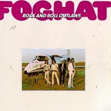 Foghat - Rock And Roll Outlaws