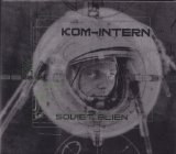 Kom-Intern - Soviet Alien