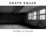 Death Squad - Fucked in the USA
