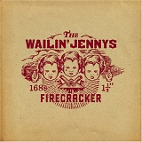 Wailin' Jennys - Firecracker