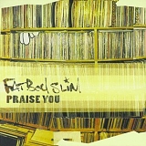 Fatboy Slim - Praise You