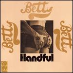 Betty - Handful 1971