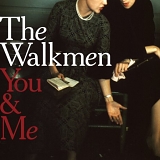 Walkmen, the - You & Me