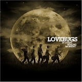 LOVEBUGS - In Every Waking Moment