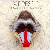 X-Press 2 - Makeshift Feelgood