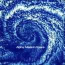 Alpha - Made in Space