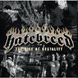 Hatebreed - The Rise Of Brutality
