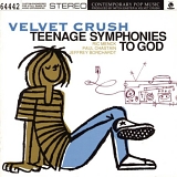 Velvet Crush - Teenage Symphonies To God