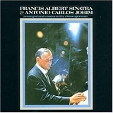 Frank Sinatra, Antonio Carlos Jobim - Francis Albert Sinatra & Antonio Carlos Jobim