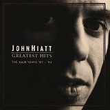 John Hiatt - Greatest Hits