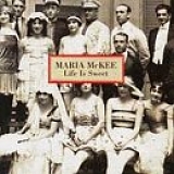 McKee, Maria - Life is sweet