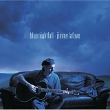 Jimmy Lafave - Blue Nightfall
