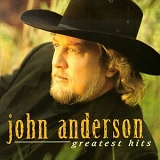 John Anderson - Greatest Hits