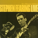 Stephen Fearing - So Many Miles