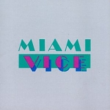 Hammer, Jan Various Artists - Miami Vice: Music From the Television Series