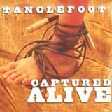 Tanglefoot - Captured Alive