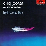 Chick Corea & Return To Forever - Light as a Feather