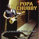 Popa Chubby - Deliveries After Dark