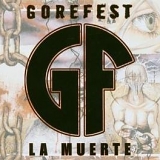Gorefest - La Muerte