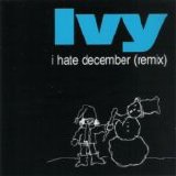 Ivy - I Hate December