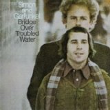 Simon & Garfunkel - Bridge Over Troubled Water