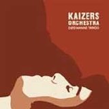 Kaizers Orchestra - Død manns tango