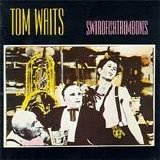 Tom Waits - Swordfishtrombones