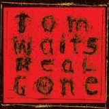 Tom Waits - Real Gone
