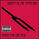 Queens of the Stone Age - Songs for the Deaf