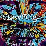 Clawfinger - Deaf Dumb Blind