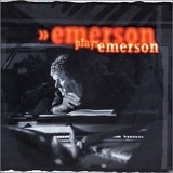Keith Emerson - Emerson Plays Emerson