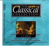 J.S. Bach - The Classical Collection #30 - Baroque Masterpieces