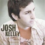 Josh Kelley - Almost Honest