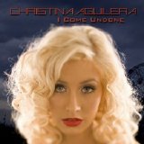 Christina Aguilera - I Come Undone (2008)