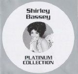 Shirley Bassey - Platinum Collection - 2007