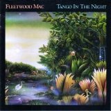 Fleetwood Mac - Tango in the Night